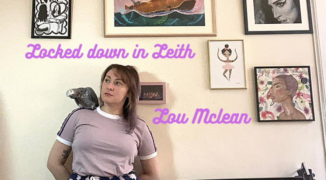 Lou McLean – Locked Down in Leith